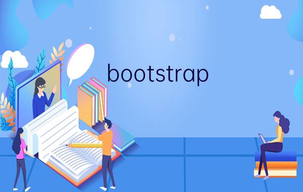 bootstrap